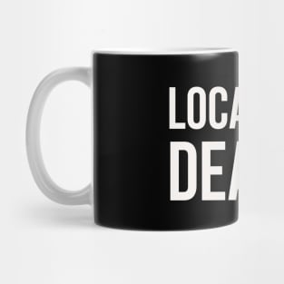 Local hug dealer Mug